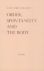 Order, Spontaneity and the Body